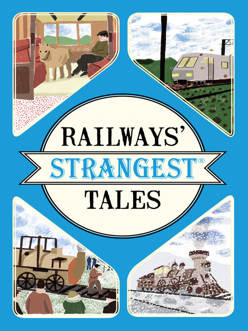 Title details for Railways' Strangest Tales by Tom Quinn - Available